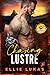 Chasing Lustre by Ellie Lukas Chasing Lustre by Ellie Lukas