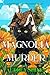 Magnolia Murder (A Willow W...