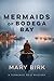 Mermaids of Bodega Bay by Mary Birk Mermaids of Bodega Bay by Mary Birk