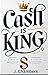 Cash is King by J. Chambers