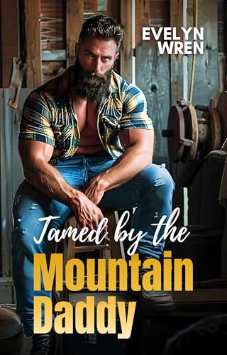 Tamed by the Mountain Daddy: A Taboo Adult Nursing Romance - Breeding Hucow Tale (Kindle Edition)