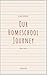 Our Homeschool Journey by Louise Redd