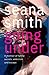 Going Under: A memoir of fa...