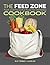 The Feed Zone Cookbook: Fast and Flavorful Food for Athletes