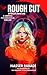 ROUGH CUT: A GRIPPING PSYCH...