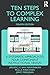 Ten Steps to Complex Learning: A Systematic Approach to Four-Component Instructional Design