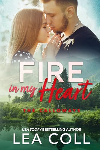 Fire in My Heart (The Calloways, #6)