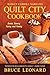 Quilt City Cookbook: A Funn...