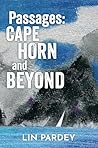 Passages: Cape Horn and Beyond - Sailing through life’s changing currents