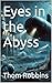 Eyes in the Abyss