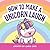 How to Make a Unicorn Laugh...
