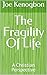 The Fragility Of Life: A Ch...