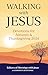 Walking with Jesus Devotion...