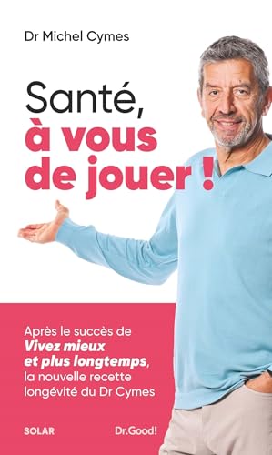 Santé, à vous de jouer ! (Dr. Good !) (French Edition)