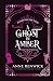 A Ghost in Amber