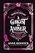 A Ghost in Amber (Elemental Web Tales)