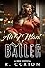 All I Want Is A Baller: A B...