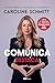 Comunica y destaca by Caroline Schmitt