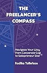 The Freelancer’s Compass by Rodika Tollefson