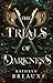 The Trials of Darkness (The Darkness Series Book 1)