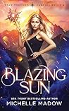 Blazing Sun by Michelle Madow