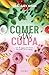 Comer sin culpa (Salud y Na...