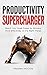Productivity Supercharger