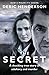 The Secret: A shocking true story of adultery and murder