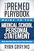 The Premed Playbook: Guide to the Medical School Personal Statement