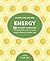 Energy: 50 Instant Exercises to Promote Vitality and Inner Strength Every Day
