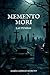 MEMENTO MORI: Las Tumbas (Spanish Edition)