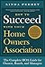How to Succeed with Your Homeowners Association: The Complete Hoa Guide for Owners, Boards, and Managers