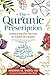 The Qur'anic Prescription: Unlocking the Secrets to Optimal Health