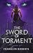 The Sword of Torment by Franklin Roberts