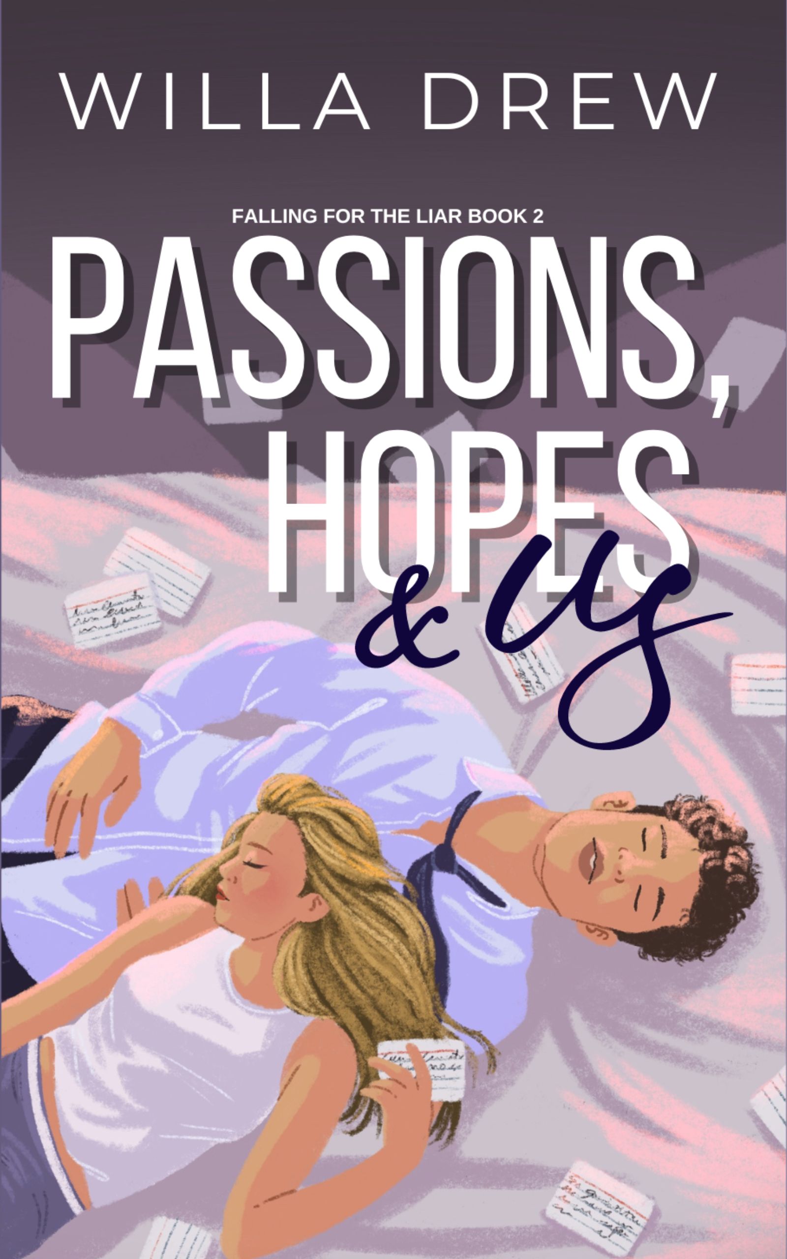 Passions, Hopes, & Us (Falling for the Liar #2)