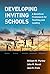 Developing Inviting Schools: A Beneficial Framework for Teaching and Leading