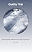 Quality First: Developing E...