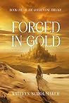 Forged in Gold Forged in Gold