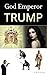 God Emperor Trump (Trump Im...