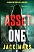 Asset One (A Lara King Espionage Thriller—Book 1)