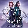Sweet & Bitter Magic
