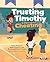 Trusting Timothy: A Story a...