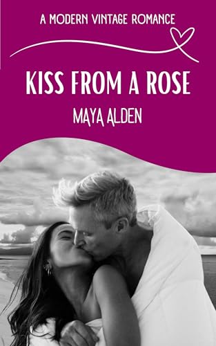 Kiss From A Rose (Kindle Edition)