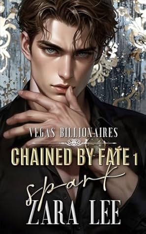 Chained by fate - Spark (Vegas billionaires #1)