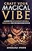 Craft Your Magical Vibe by Angelika Stone