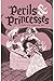 Perils & Princesses: A Fairy Tale Adventure RPG