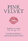 Pink velvet : Berättelser och tankar från hemliga rum