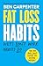Fat Loss Habits by Ben Carpenter