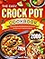 The Easy Crock Pot Cookbook...