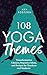 108 Yoga Themes by Ava Redfern